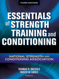 Title: Essentials of Strength Training and Conditioning - 3rd Edition / Edition 3, Author: National Strength & Conditioning Association (NSCA)