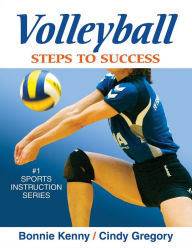 Title: Volleyball: Steps to Success: Steps to Success / Edition 3, Author: Bonnie Kenny