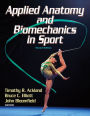 Applied Anatomy and Biomechancis in Sport - 2nd Edition / Edition 2