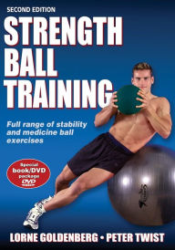 Title: Strength Ball Training-2nd Edition / Edition 2, Author: Lorne Goldenberg