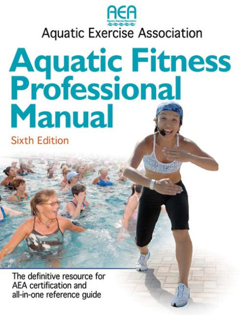 Aquatic Fitness Professional Manual - 6th Edition / Edition 6 by ...