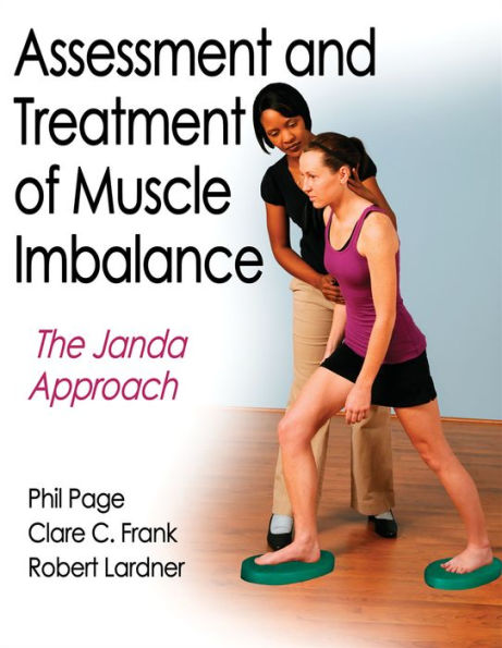 Assessment and treatment of muscle Imbalance: The Janda Approach / Edition 1