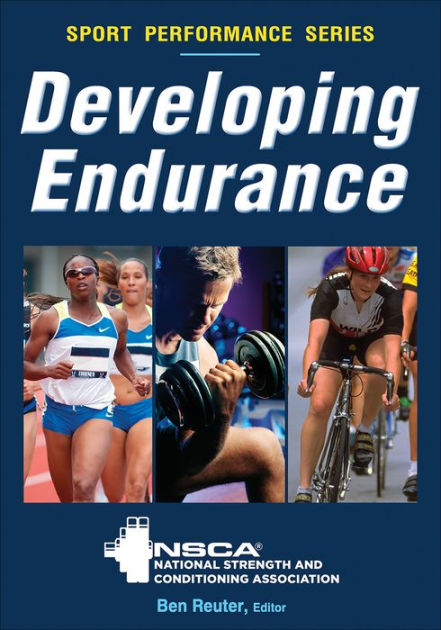 Developing Endurance By Nsca National Strength And Conditioning Association Paperback Barnes 3704