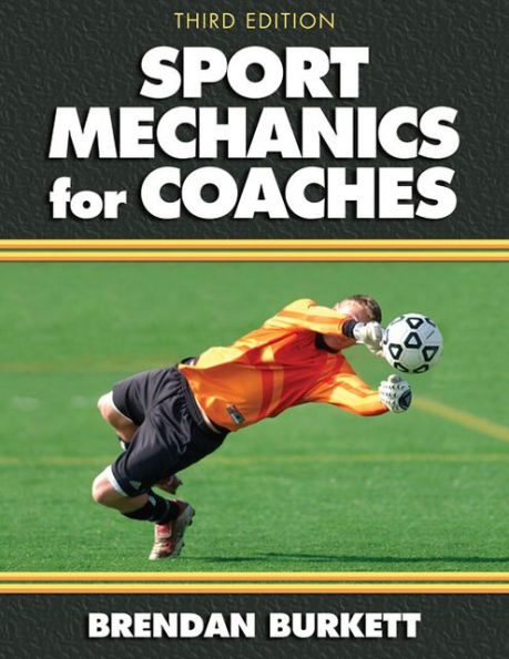 Sport Mechanics for Coaches - 3rd Edition / Edition 3