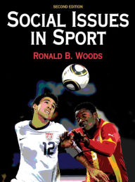 Title: Social Issues In Sport - 2nd Edition / Edition 2, Author: Ron Woods