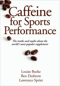 Title: Caffeine for Sports Performance, Author: Louise Burke