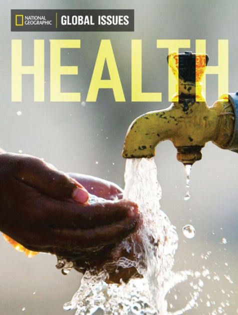 Global Issues: Health (above Level) / Edition 1 By National Geographic ...