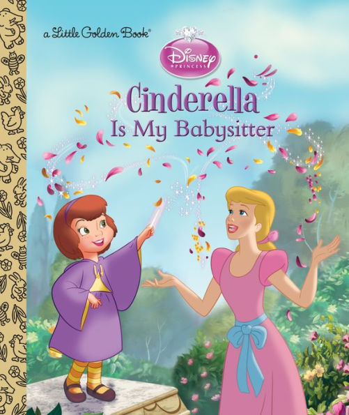 Cinderella is My Babysitter (Disney Princess)