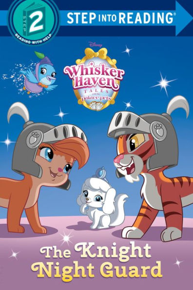 The Knight Night Guard (Disney Palace Pets: Whisker Haven Tales)