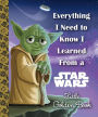 Everything I Need to Know I Learned From a Star Wars Little Golden Book (Star Wars)