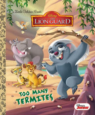 Title: Too Many Termites (Disney Junior: The Lion Guard), Author: Judy Katschke