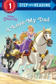 Title: I Love My Dad (Disney Princess), Author: Jennifer Liberts