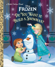 Title: Do You Want to Build a Snowman? (Disney Frozen), Author: Golden Books