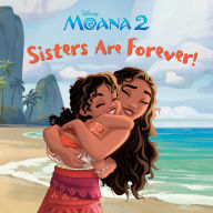 Title: Sisters Are Forever! (Disney Moana), Author: RH Disney