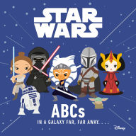 Title: Star Wars: ABCs in a Galaxy Far, Far Away, Author: Lucasfilm Press