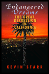 Endangered Dreams: The Great Depression in California