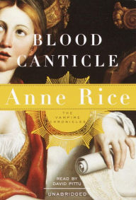 Blood Canticle (Vampire Chronicles Series #10)