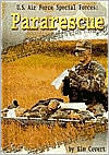 U.S. Air Force Special Forces: Pararescue (Warfare and Weapons Series)
