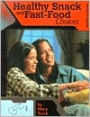 Healthy Snack and Fast-Food Choices