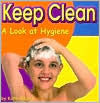 Keep Clean: A Look at Hygiene