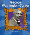 George Washington Carver: First Biographies