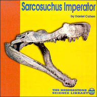 Sarcosuchus Imperator (Discovering Dinosaurs Series)