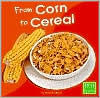 From Corn to Cereal