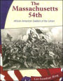 The Massachusetts 54th: African American Soldiers of the Union