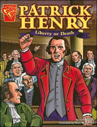 Title: Patrick Henry: Liberty or Death, Author: Jason Glaser
