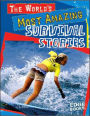 The World's Most Amazing Survival Stories