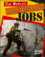 The World's Most Dangerous Jobs