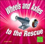 Wheels and Axles to the Rescue