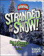 Stranded in the Snow!: Eric LeMarque's Story of Survival