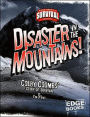 Disaster in the Mountains!: Colby Coombs' Story of Survival
