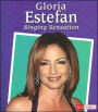 Gloria Estefan: Singing Sensation