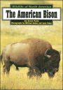 The American Bison: Wildlife of North America Series