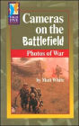 Cameras on the Battlefield: Photos of War