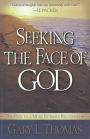 Seeking the Face of God: The Path to a More Intimate Relationship