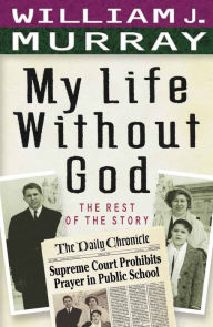 My Life without God: The Rest of the Story
