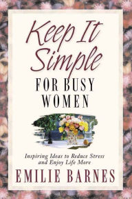 Keep It Simple For Busy Women
