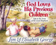 God Loves His Precious Children: Safe in the Arms of the Good Shepherd