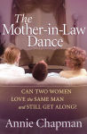 Alternative view 1 of The Mother-in-Law Dance: Can Two Women Love the Same Man and Still Get Along?
