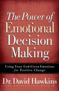 The Power Of Emotional Decision Making