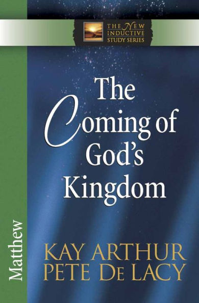 The Coming of God's Kingdom: Matthew