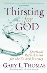 Alternative view 1 of Thirsting for God: Spiritual Refreshment for the Sacred Journey