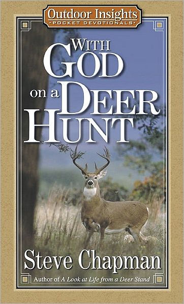 With God On A Deer Hunt By Steve Chapman Nook Book Ebook