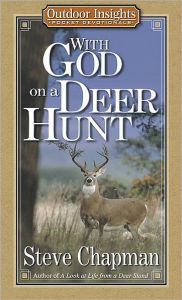 Title: With God on a Deer Hunt, Author: Steve Chapman
