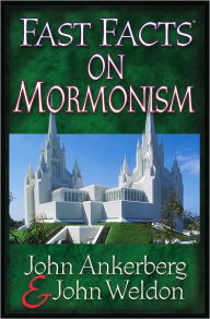 Title: Fast Facts® on Mormonism, Author: John Ankerberg