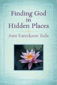Title: Finding God in Hidden Places, Author: Joni Tada