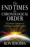 Alternative view 1 of The End Times in Chronological Order: A Complete Overview to Understanding Bible Prophecy